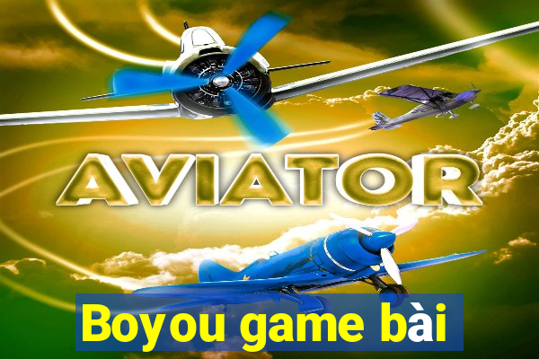 Boyou game bài