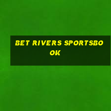 bet rivers sportsbook