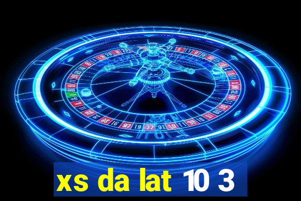 xs da lat 10 3