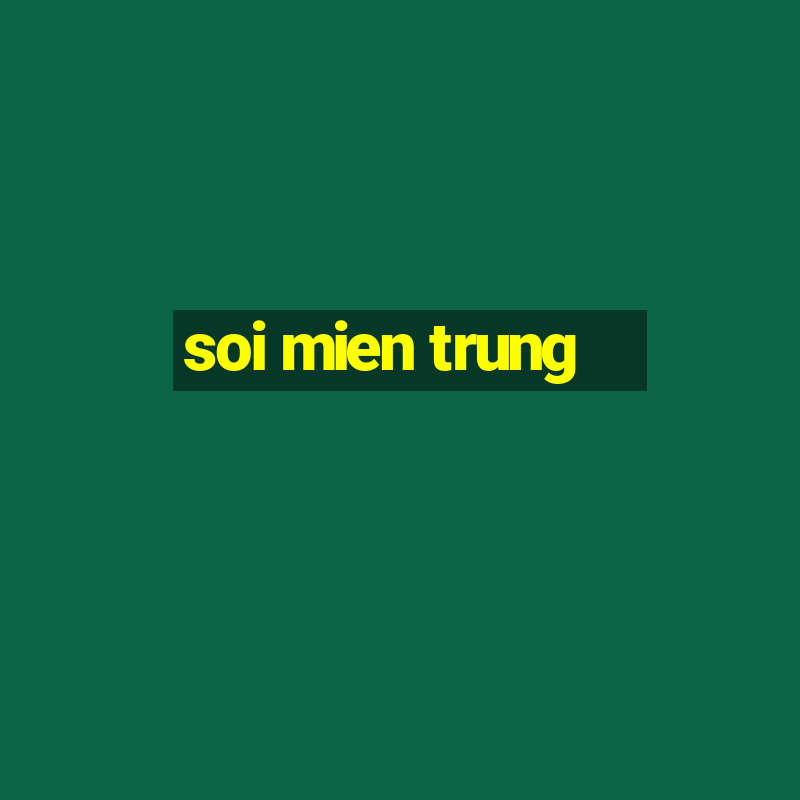 soi mien trung