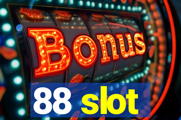 88 slot