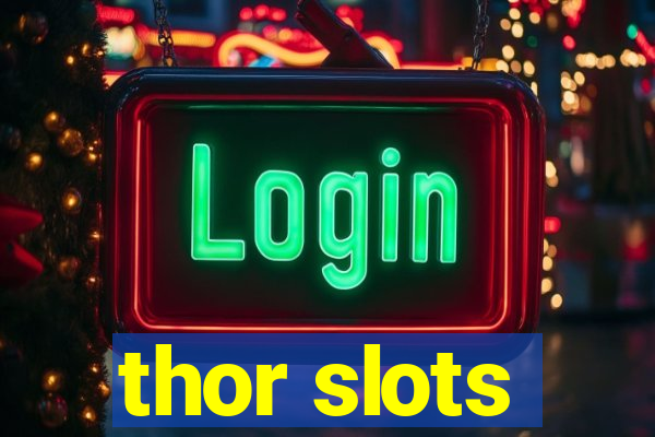 thor slots