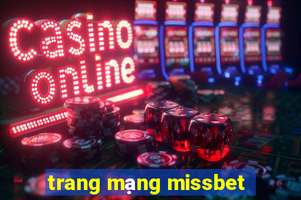 trang mạng missbet