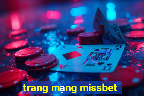 trang mạng missbet