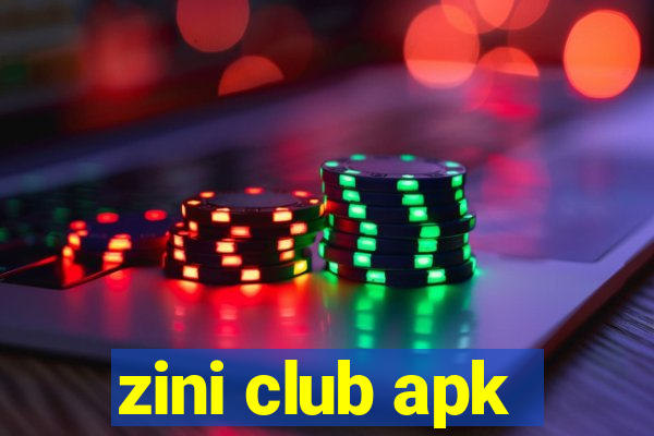 zini club apk