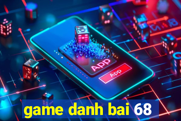 game danh bai 68