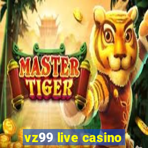 vz99 live casino