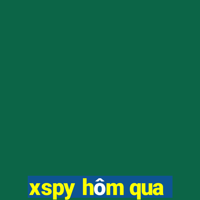 xspy hôm qua