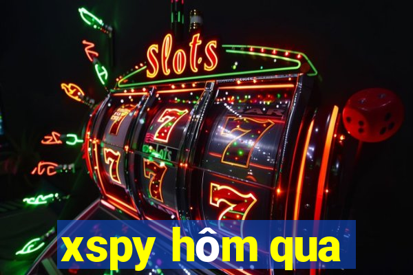 xspy hôm qua