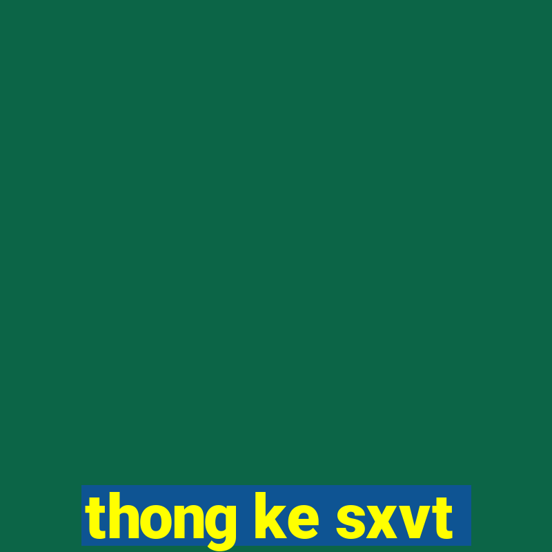 thong ke sxvt