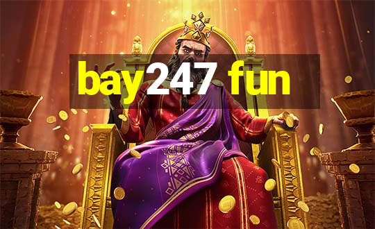 bay247 fun