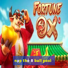 nạp thẻ 8 ball pool