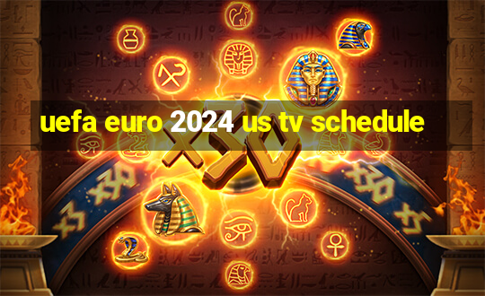 uefa euro 2024 us tv schedule