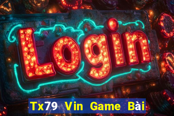 Tx79 Vin Game Bài Nạp The Garena