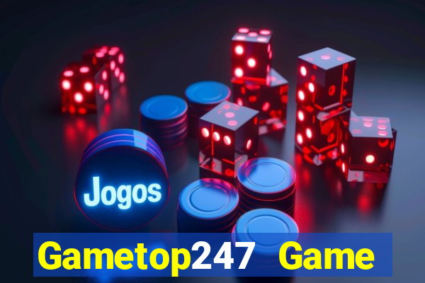 Gametop247 Game Danh Bai 3C