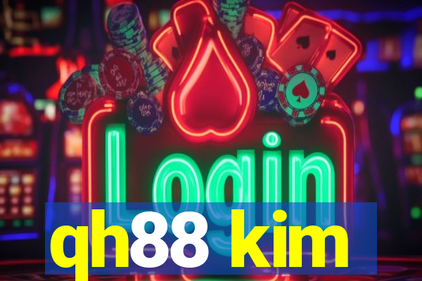 qh88 kim