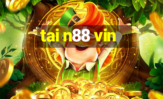 tai n88 vin