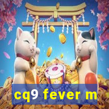 cq9 fever m