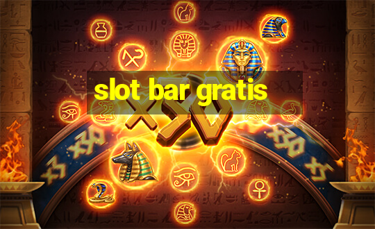 slot bar gratis