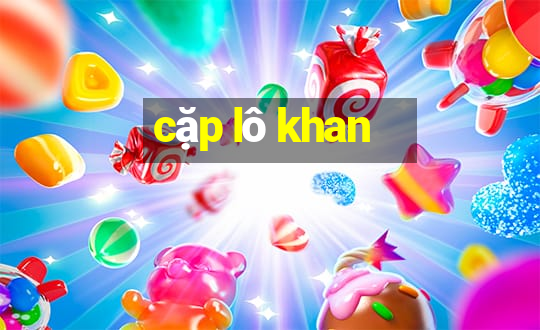 cap lo khan