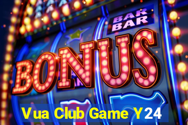 Vua Club Game Y24