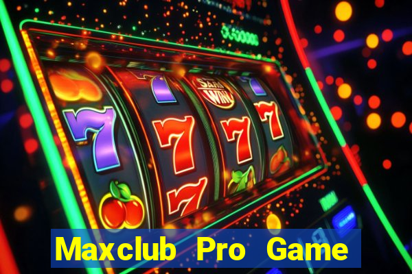 Maxclub Pro Game Bài Qq