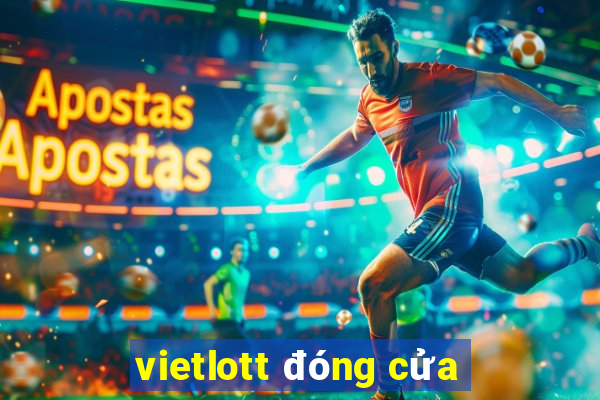 vietlott đóng cửa