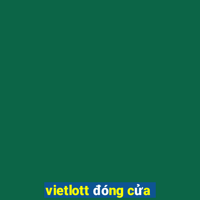 vietlott đóng cửa