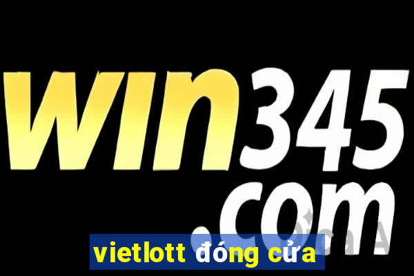 vietlott đóng cửa