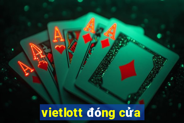 vietlott đóng cửa