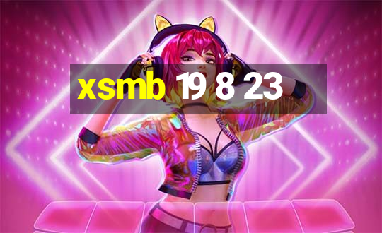 xsmb 19 8 23