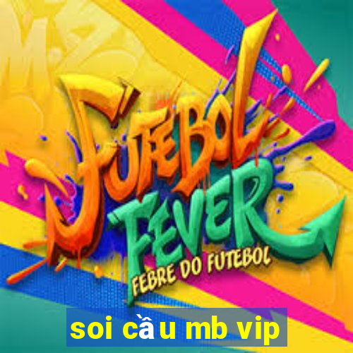 soi cầu mb vip