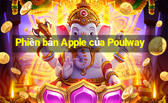 Phiên bản Apple của Poulway