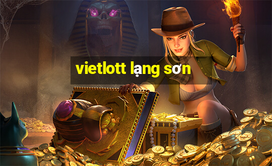 vietlott lạng sơn