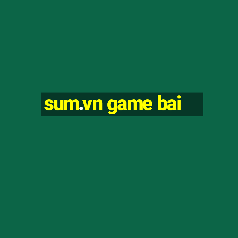 sum.vn game bai