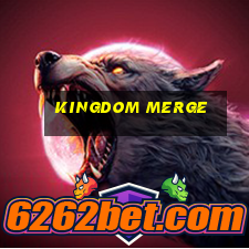 kingdom merge