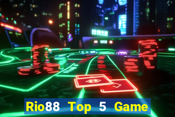 Rio88 Top 5 Game Đánh Bài Đổi Thưởng