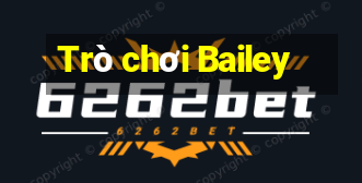 Trò chơi Bailey