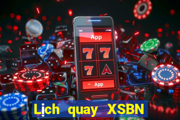 Lịch quay XSBN ngày 18