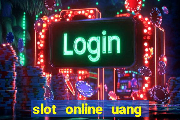 slot online uang asli terbaik