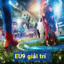 EU9 giải trí