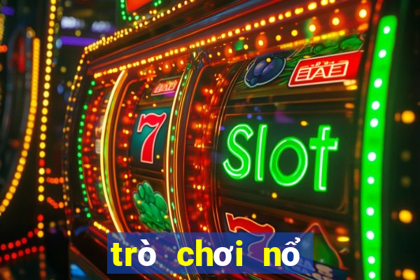 trò chơi nổ hũ là gì