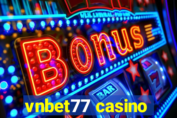 vnbet77 casino