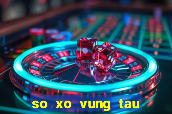 so xo vung tau hom nay