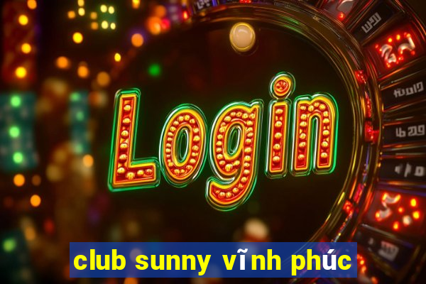 club sunny vĩnh phúc