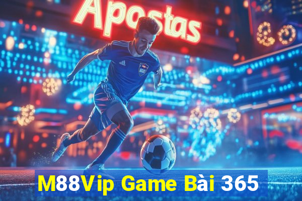 M88Vip Game Bài 365