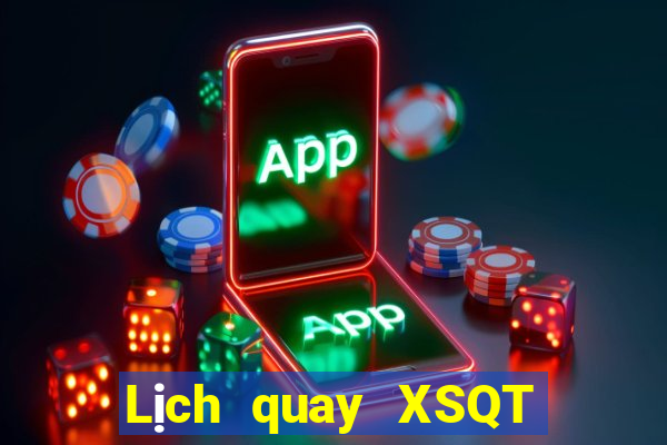 Lịch quay XSQT thứ bảy