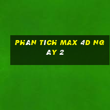 phân tích Max 4D ngày 2