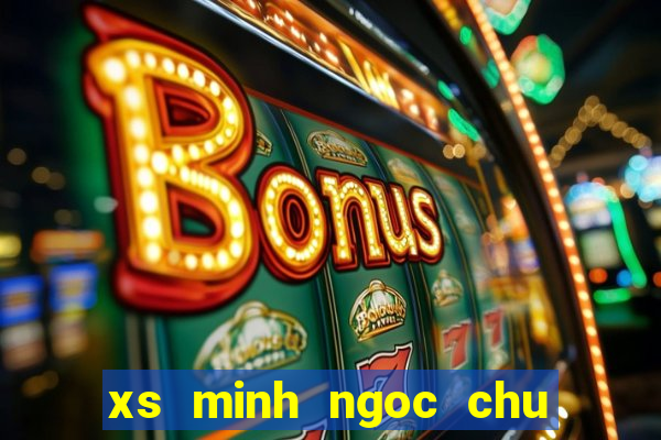 xs minh ngoc chu nhat hang tuan