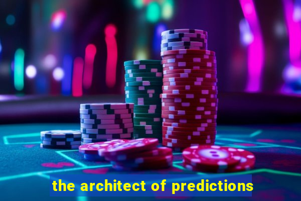 the architect of predictions